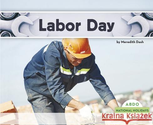 Labor Day Meredith Dash 9781496609939 Capstone Classroom