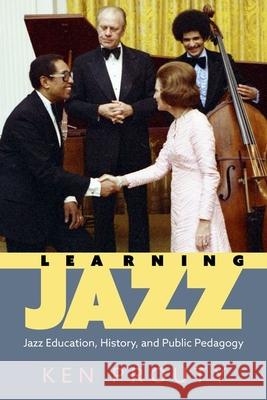 Learning Jazz Ken Prouty 9781496847904