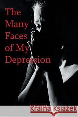 The Many Faces of My Depression Starr 9781496944467
