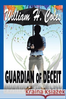 Guardian of Deceit William H. Coles 9781496960177