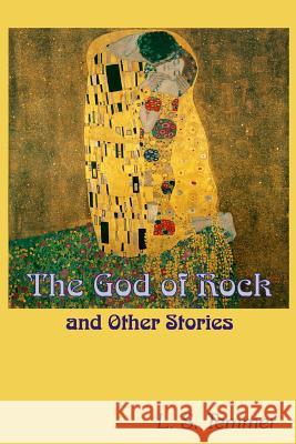 The God of Rock and Other Stories L. S. Temmer 9781497314979