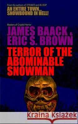 Terror of The Abominable Snowman Brown, Eric S. 9781497318953 Createspace