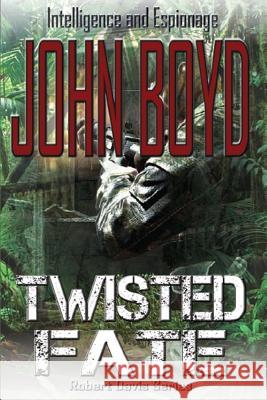 Twisted Fate John R. Boyd 9781497370265