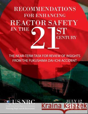 Recommendations for Enhancing Reactor Safety in the 21st Century Dr Charles Miller Amy Cubbage Daniel Dorman 9781497383876 Createspace
