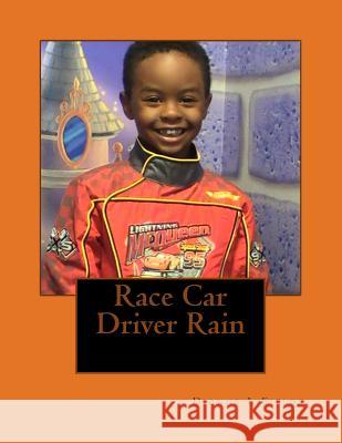 Race Car Driver Rain Dionne L. Fields 9781497423183 Createspace