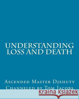 Understanding Loss and Death (Large Print Edition) Jacobs, Tom 9781497462007