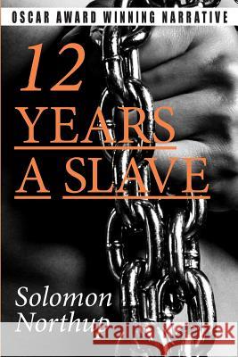 12 Years a Slave Solomon Northup 9781497500327