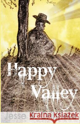 Happy Valley Jesse B. Crihfield Tarah Clark Melea Sanders 9781497579040
