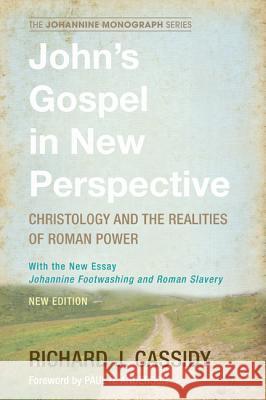 John's Gospel in New Perspective Richard J. Cassidy Paul N. Anderson 9781498202336 Wipf & Stock Publishers