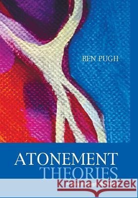 Atonement Theories Ben Pugh 9781498205771