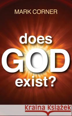 Does God Exist? Mark Corner 9781498223430