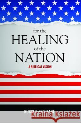For the Healing of the Nation Russell Pregeant John B. Jr. Cobb 9781498235396 Cascade Books
