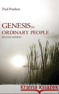 Genesis for Ordinary People, Second Edition Paul Poulton 9781498241632