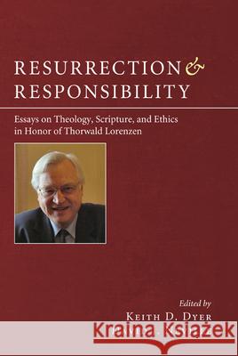 Resurrection and Responsibility Keith Dyer David J. Neville 9781498252966