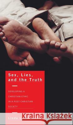 Sex, Lies, and the Truth Linda L Belleville 9781498256599
