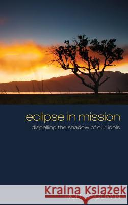 Eclipse in Mission Rob Goodwin 9781498262750