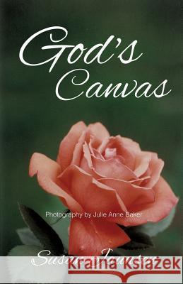 God's Canvas Susan Jaunsen, Julie Anne Baker 9781498406581