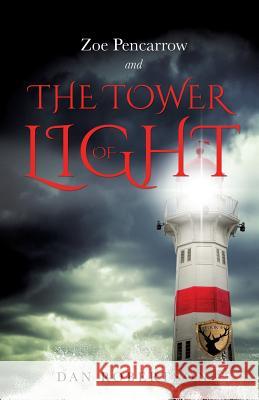 ZOE PENCARROW and THE TOWER OF LIGHT Dan Robertson 9781498415668