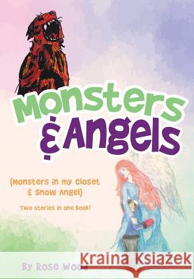 Monsters & Angels Rose Wood 9781498416344 Xulon Press