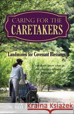 Caring for the Caretakers Sam Bishops Oroge 9781498443562 Xulon Press
