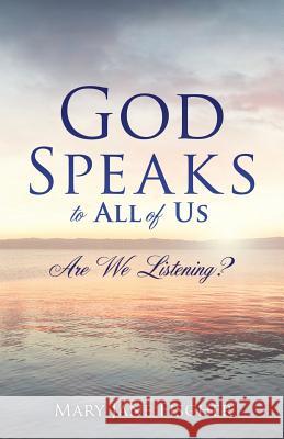 God Speaks to All of Us Mary Jane Fischer 9781498489461