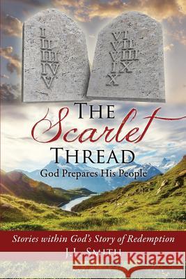 The Scarlet Thread J L Smith (J.L. Smith holds a) 9781498498548 Xulon Press
