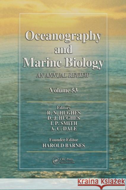 Oceanography and Marine Biology: An Annual Review, Volume 53 R.N. Hughes D.J. Hughes I.P. Smith 9781498705455 Taylor and Francis