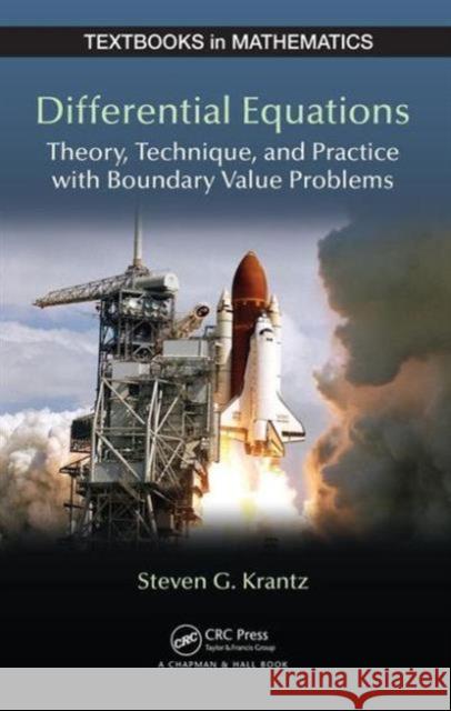 Differential Equations: Theory, Technique, and Practice with Boundary Value Problems Steven G. Krantz 9781498735018