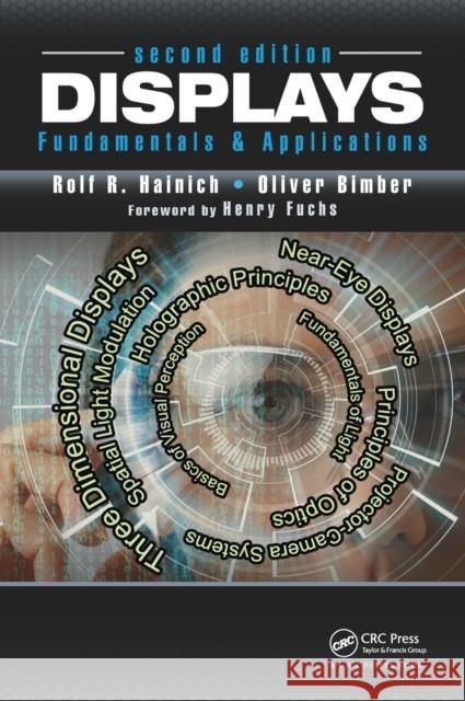 Displays: Fundamentals & Applications Rolf R. Hainich Oliver Bimber 9781498765688 AK Peters