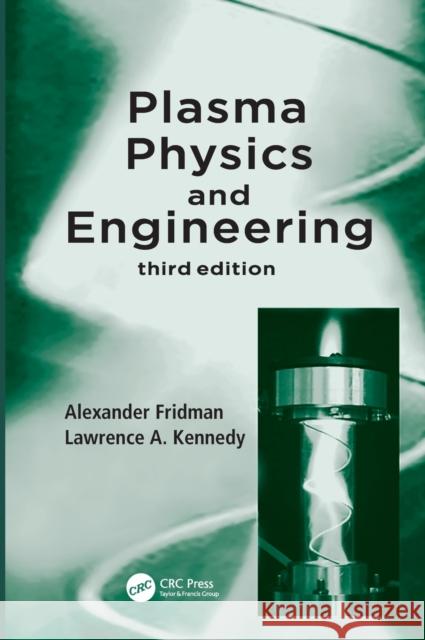 Plasma Physics and Engineering Fridman, Alexander 9781498772211