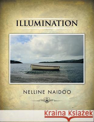 Illumination Nelline Naidoo 9781499088649 Xlibris Corporation