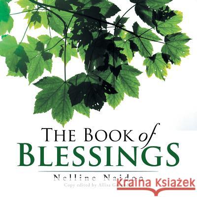 The Book of Blessings Nelline Naidoo 9781499088663 Xlibris Corporation