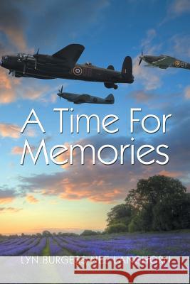 A Time for Memories Lyn Burges 9781499089875