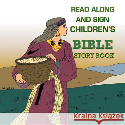 Read Along and Sign Children's Bible Storybook Ellah Kandi 9781499093759 Xlibris Corporation