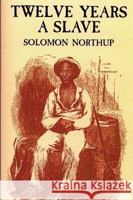 12 Years a Slave Solomon Northup 9781499102536