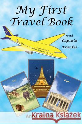 My First Travel Book Anna Othitis 9781499112795 Createspace