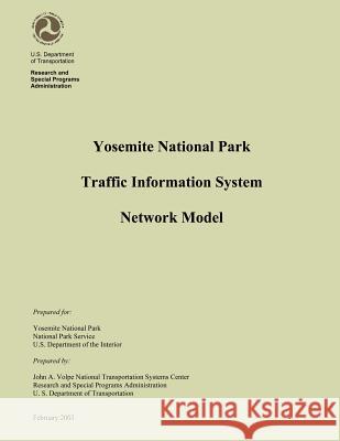 Yosemite National Park Traffic Information System Network Model National Park Service 9781499137927