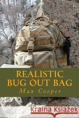 Realistic Bug Out Bag Max Cooper 9781499215076 Createspace