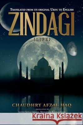 Zindagi (Life) Chaudhry Afzal Haq Arif (Art) Khan 9781499324785