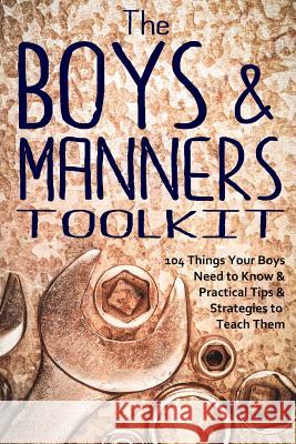 The Boys and Manners Toolkit Jim Erskine 9781499511130