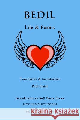 Bedil: Life & Poems Paul Smith 9781499513899