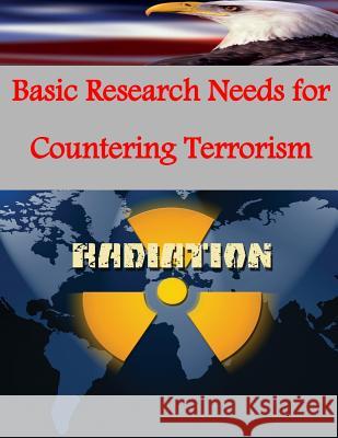 Basic Research Needs for Countering Terrorism U. S. Department of Energy 9781499524222 Createspace