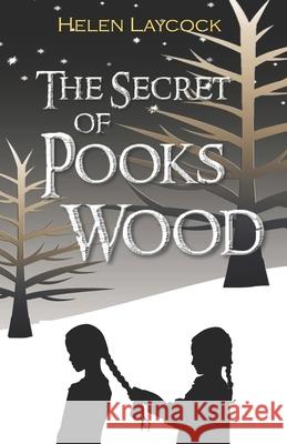 The Secret of Pooks Wood Helen Laycock 9781499525595 Createspace