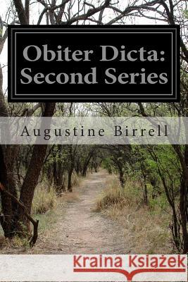 Obiter Dicta: Second Series Augustine Birrell 9781499559637