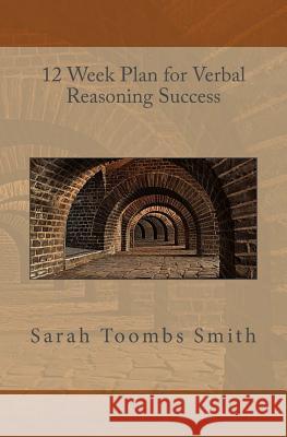 12 Week Plan for Verbal Reasoning Success Sarah Toomb 9781499647624 Createspace