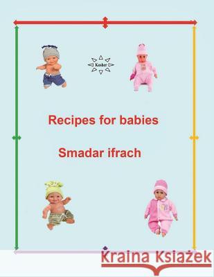 recipes for babies: English Ifrach, Smadar 9781499665550 Createspace