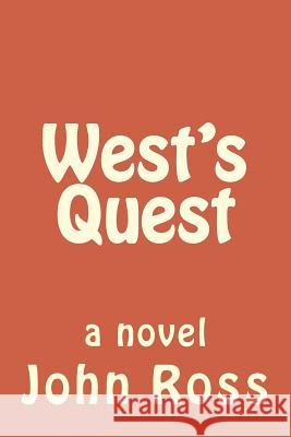 West's Quest John Ross 9781499758931
