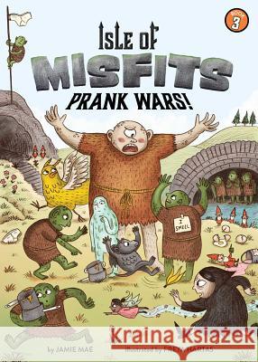 Isle of Misfits 3: Prank Wars! Jamie Mae Freya Hartas 9781499808520 Little Bee Books