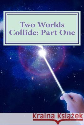 Two Worlds Collide: Part One: Twin Flame Mrs Jo H 9781500206871 Createspace