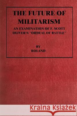 The Future of Militarism: An Examination of F. Scott Oliver's 